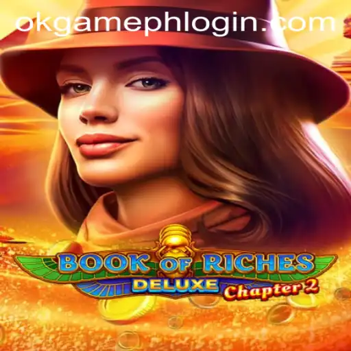 Unveiling the Mysteries of Book of Riches Deluxe Chapter 2 by OKGames