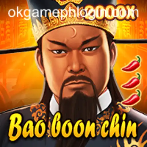 The Fascinating World of BaoBoonChin: A Deep Dive into OKGames's Latest Offering