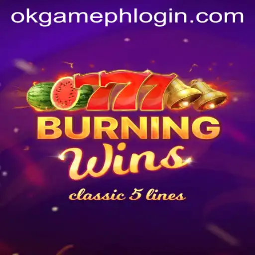 Exploring the Thrills of BurningWins and OKGames