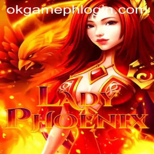Discover the Exciting World of LadyPhoenix by OKGames